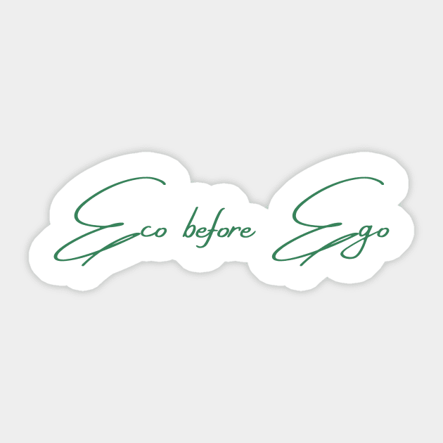 Eco before Ego Sticker by Outlaw Spirit